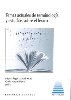 TEMAS ACTUALES TERMINOLOG�A Y ESTUDIOS SOBRE L�XICO