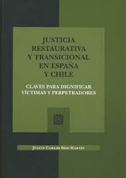 JUSTICIA RESTAURATIVA Y TRANSICIONAL EN ESPA�A Y CHILE