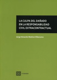 CULPA DEL DA�ADO EN RESPONSABILIDAD CIVIL EXTRACONTRACTUAL