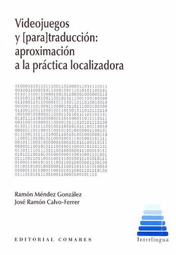 VIDEOJUEGOS PARA-TRADUCCI�N:APROXIMACI�N PR�CTICA LOCALIZADORA