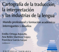 CARTOGRAF�A DE TRADUCCI�N, LA INTERPRETACI�N Y LAS INDUSTRIAS DE LA LENGUA