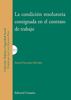 LA CONDICI�N RESOLUTORIA CONSIGNADA EN EL CONTRATO DE TRABAJO