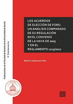 LOS ACUERDOS DE ELECCI�N DE FORO. AN�LISIS COMPARADO DE SU REGULACI�N EN EL CONV