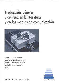 TRADUCCI�N, G�NERO Y CENSURA EN LA LITERATURA Y EN LOS MEDIOS DE COMUNICACI�N