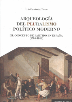 ARQUEOLOG�A DEL PLURALISMO POL�TICO MODERNO