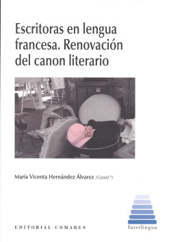 ESCRITORAS EN LENGUA FRANCESA. RENOVACI�N DEL CANON LITERARIO