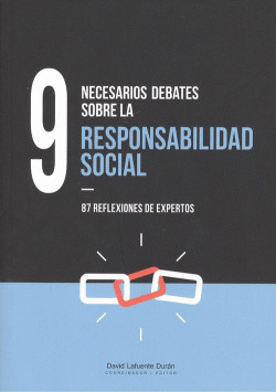 9 NECESARIOS DEBATES SOBRE LA RESPONSABILIDAD SOCIAL