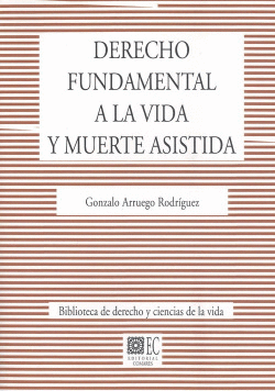 DERECHO FUNDAMENTAL A LA VIDA Y MUERTE ASISTIDA