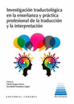 INVESTIGACION TRADUCTOLOGICA EN LA ENSEANZA Y PRACTICA PROFESIONAL DE