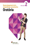 DESENVOLUPAMENT DE LA COMPETENCIA COMUNICATIVA ORATORIA 2 BATXILLERAT GRUP PROMO