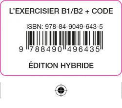 L'EXERCISIER LIVRE. 600 EXERCICES B1.1/B2.2 ÈDITION HYBRIDE
