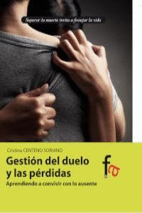 GESTI�N DEL DUELO Y LAS P�RDIDAS. APRENDIENDO A CONVIVIR CON
