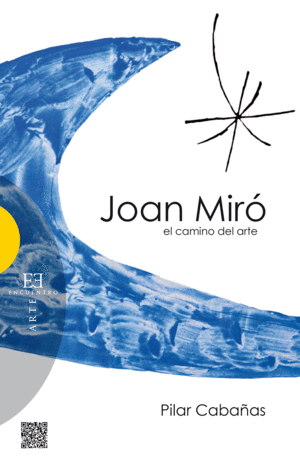 JOAN MIR�, EL CAMINO DEL ARTE