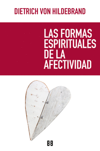 LAS FORMAS ESPIRITUALES DE LA AFECTIVIDAD