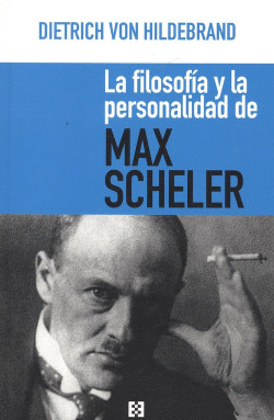 LA FILOSOFA Y LA PERSONALIDAD DE MAX SCHELER