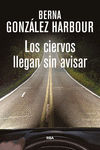 LOS CIERVOS LLEGAN SIN AVISAR