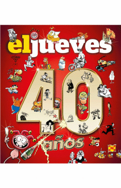 40 A�OS DE HISTORIA CON EL JUEVES