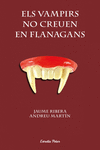 ELS VAMPIRS NO CREUEN EN FLANAGANS