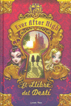 EVER AFTER HIGH. EL LLIBRE DEL DEST�