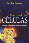 EL SECRETO DE TUS CLULAS