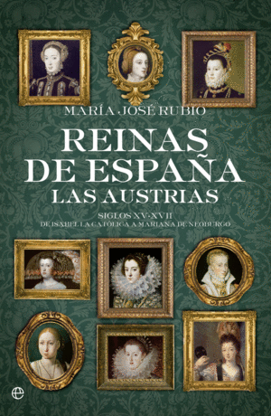 REINAS DE ESPAA. LAS AUSTRIAS