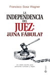 LA INDEPENDENCIA DEL JUEZ: �UNA F�BULA?