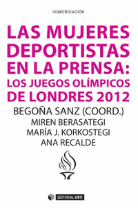LAS MUJERES DEPORTISTAS EN LA PRENSA: LOS JUEGOS OLMPICOS DE LONDRES 2012