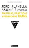 POL�TICAS, PR�CTICAS Y PEDAGOG�AS TRANS
