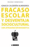 FRACASO ESCOLAR Y DESVENTAJA SOCIOCULTURAL. UNA APROXIMACI�N BIOGR�FICA