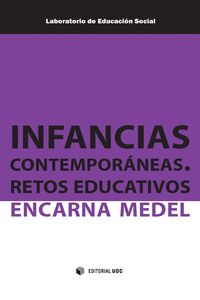 INFANCIAS CONTEMPOR�NEAS. RETOS EDUCATIVOS