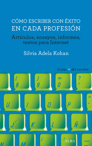 CMO ESCRIBIR CON XITO EN CADA PROFESIN