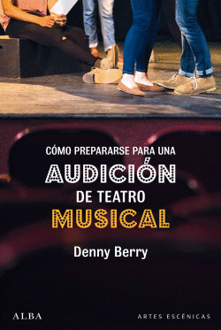 C�MO PREPARARSE PARA UNA AUDICI�N DE TEATRO MUSICAL