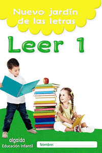NUEVO JARD�N DE LAS LETRAS. LEER 1. EDUCACI�N INFANTIL