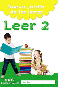 NUEVO JARD�N DE LAS LETRAS. LEER 2. EDUCACI�N INFANTIL
