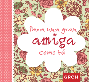 PARA UNA GRAN AMIGA COMO T�