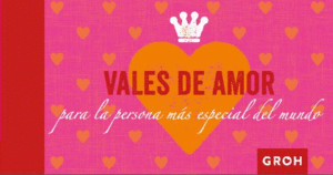 VALES DE AMOR PARA LA PERSONA M�S ESPECIAL DEL MUNDO