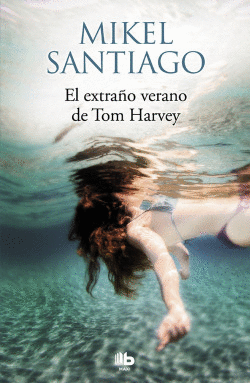 EL EXTRA�O VERANO DE TOM HARVEY