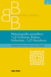 HISTORIOGRAFA POSEXLICA: 1 Y 2 CRNICAS, ESDRAS, NEHEMAS, 1 Y 2 MACABEOS