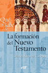 QU� SE SABE DE... LA FORMACI�N DEL NUEVO TESTAMENTO