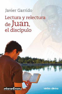 LECTURA Y RELECTURA DE JUAN, EL DISC�PULO