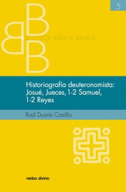 HISTORIOGRAF�A DEUTERONOMISTA: JOSUE, JUECES, 1 Y 2 SAMUEL, 1 Y 2