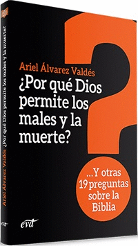 POR QU DIOS PERMITE LOS MALES Y LA MUERTE?