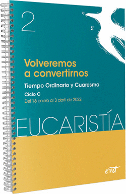 VOLVEREMOS A CONVERTIRNOS (EUCARISTA N 2/2022)