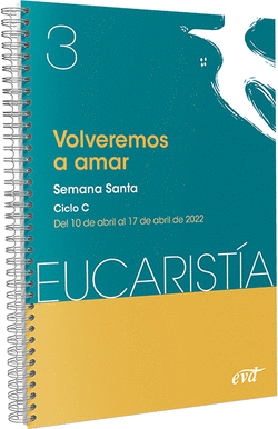 VOLVEREMOS A AMAR (EUCARISTA N 3/2022)