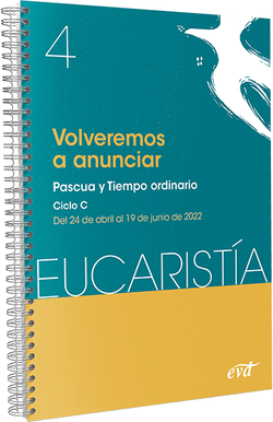 VOLVEREMOS A ANUNCIAR (EUCARISTA N 4/2022)