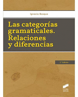 LAS CATEGORAS GRAMATICALES: RELACIONES Y DIFERENCIAS