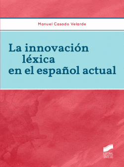 LA INNOVACI�N L�XICA EN EL ESPA�OL ACTUAL