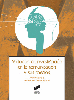METODOS DE INVESTIGACI�N EN LA COMUNICACI�N Y SUS MEDIOS