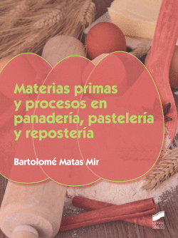 MATERIAS PRIMAS Y PROCESOS EN PANADERA, PASTELERA Y REPOSTERA