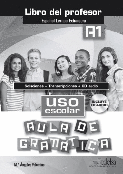 USO ESCOLAR A1. AULA GRAMATICA (+CD). PROFESOR